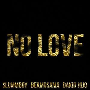 No Love (feat. Slummboy) [Explicit]