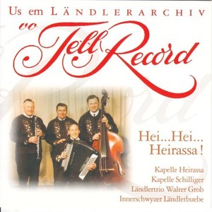 Us em Ländlerarchiv vo Tell Record (Hei...hei...Heirassa!)