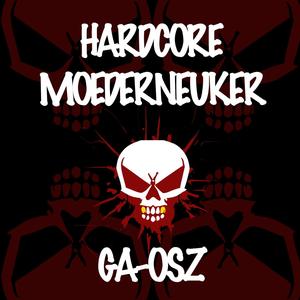 HARDCORE MOEDERNEUKER (Explicit)