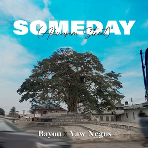 Someday (Akuapem Street) [Explicit]