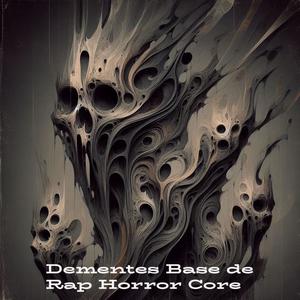 Dementes Base de Rap Horror Core