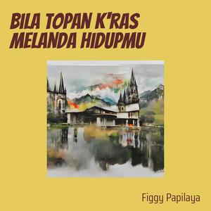 Bila Topan K'ras Melanda Hidupmu (Cover)