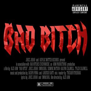 Bad ***** (feat. Swim.)