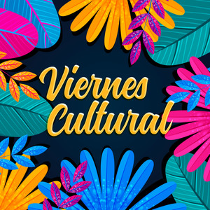 Viernes Cultural