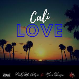 Cali Love (feat. Maria Monique) [Explicit]