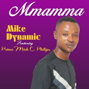 Mmamma (feat. Prince Mich C. Philips)