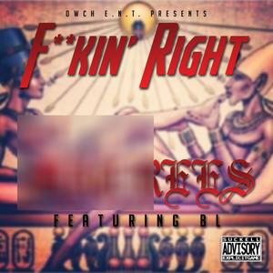 ****in Right (feat. BL) [Explicit]