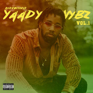 Yaady Vybz (Vol 1) (Explicit)