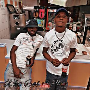 Who Got A Plug (Explicit)