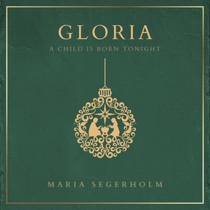 Gloria (A Child Is Born Tonight)