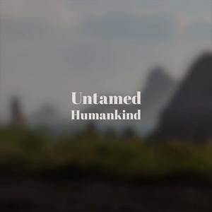 Untamed Humankind