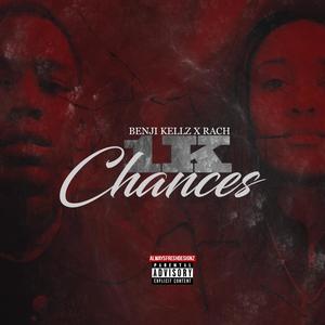 Chances (feat. Benji Kellz) [Explicit]