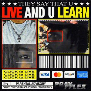 live & u learn (feat. pray) (Explicit)