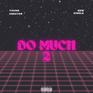 Do Much 2 (Explicit)