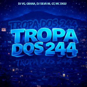 Tropa Dos 244 (Explicit)