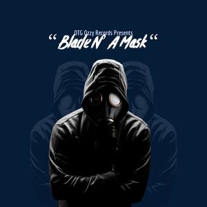 Blade N' A Mask (Explicit)