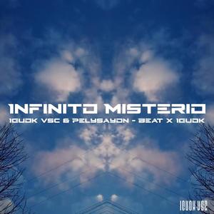 Infinito Misterio (feat. PelySayon) (Explicit)