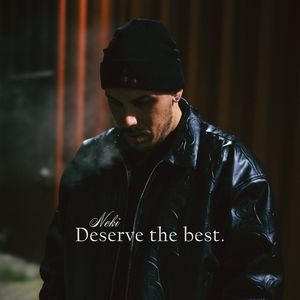 Deserve the best.