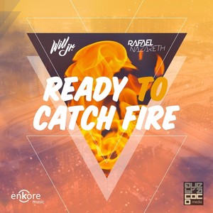 Ready to Catch Fire