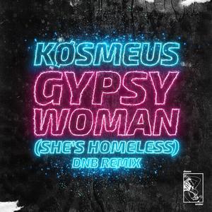 Gypsy Woman (She's Homeless) (dnb remix)