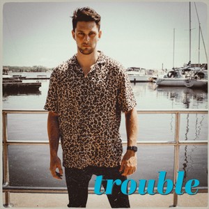 Trouble