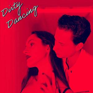 Dirty Dancing (Explicit)