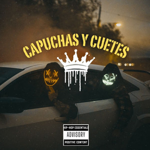 Capuchas y Cuetes (Explicit)