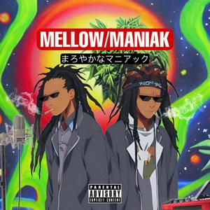 MELLOW MANIAK (Explicit)