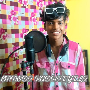 ENNODA KADHAIYILA