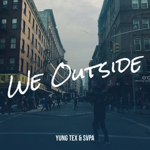 We Outside (Explicit)