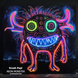 Neon Monster (Slowed & Reverb)