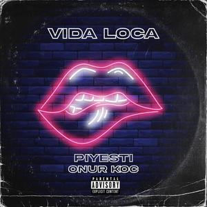 Vida Loca (feat. Onur Koç) [Explicit]
