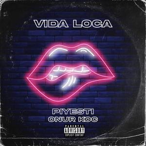 Vida Loca (feat. Onur Koç) (Explicit)
