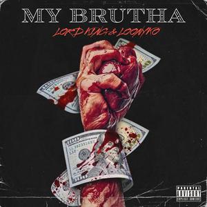 My Brutha (feat. Loonyko) (Explicit)