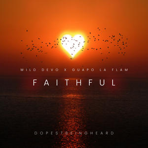 Faithful (feat. Guapo La Flam) (Radio Edit)