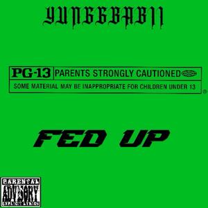 Fed Up (Explicit)