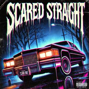 SCARED STRAIGHT (Explicit)