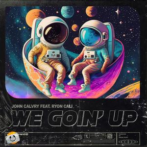 We Goin' Up (feat. Ryon Cali) (Explicit)