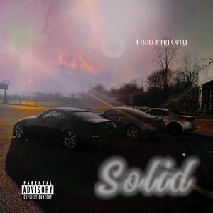 Solid (feat. Orty) (Explicit)