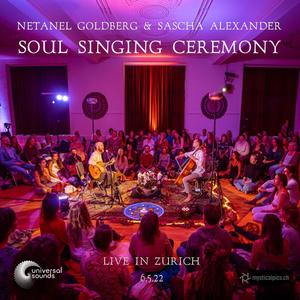 soul singing ceremony (Netanel Goldberg & Sascha alexanser, live in Zurich)