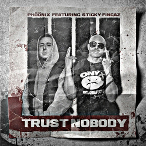 Trust Nobody (Explicit)