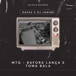 MTG - BAFORA LANÇA E TOMA BALA (feat. DJ JANINE & Palacio Records) [Explicit]