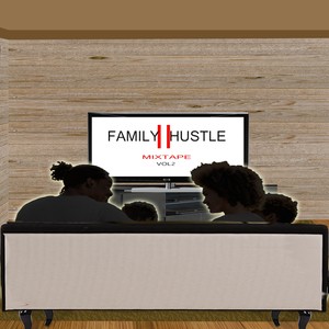 Family Hustle II {Mixtape Vol 2} (Explicit)