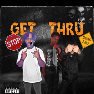 Get thru (feat. Rtk ba)