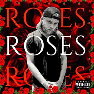 Roses (Explicit)