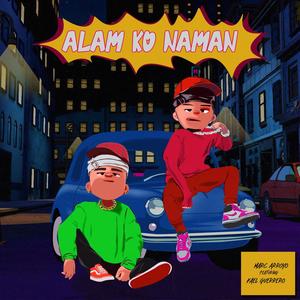 Alam Ko Naman (feat. Kael Guerrero)