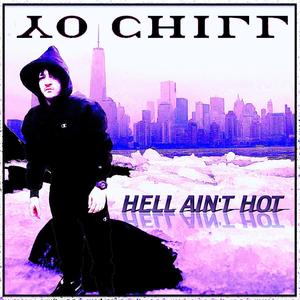 Hell Ain't Hot... (Explicit)