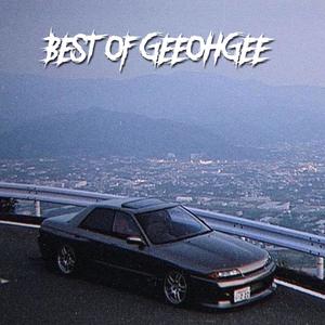 BEST OF GEEOHGEE (Explicit)