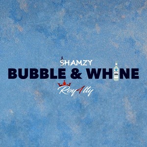 Bubble & Whine (Explicit)