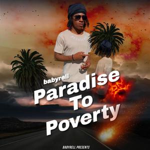 Paradise To Poverty (Explicit)